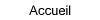 Accueil